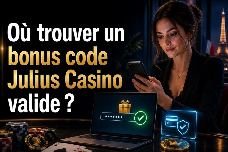 Où trouver un bonus code Julius Casino valide ?